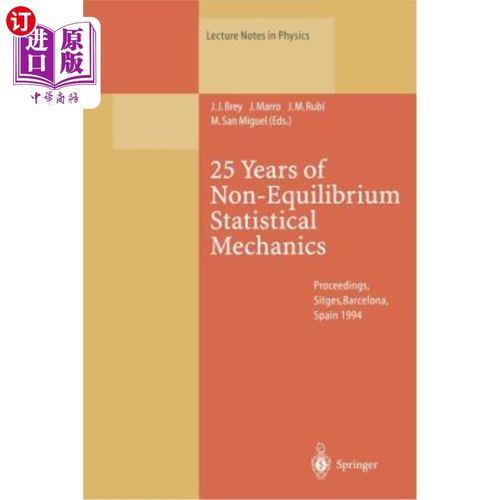 海外直订25 Years of Non-Equilibrium Statistical Mechanics: Proceedings of the XIII Sitge 25年的非平衡统计力学:第十