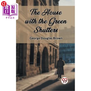 海外直订The House with the Green Shutters 有绿色百叶窗的房子