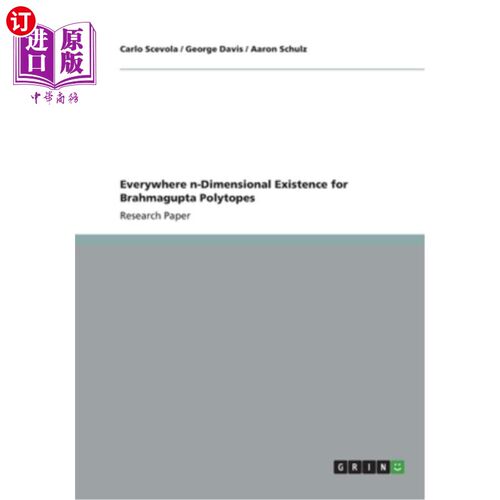 海外直订Everywhere n-Dimensional Existence for Brahmagupta Polytopes Brahmagupta多面体的处处n维存在性