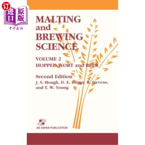 海外直订Malting and Brewing Science: Hopped Wort and Beer, Volume 2 麦芽和酿造科学：啤酒花麦汁和啤酒，第2卷