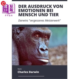 von Darwins und bei Ausdruck 海外直订德语 Emotionen Mensch 表达 Der 人和动物间情感 Tier vergessenes Meisterwerk