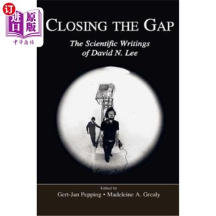 海外直订Closing the Gap: The Scientific Writings of David N. Lee 缩小差距:大卫·n·李的科学著作