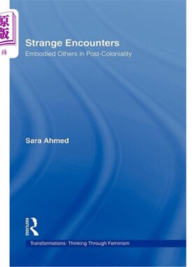 海外直订Strange Encounters: Embodied Others in Post-Coloniality 奇怪的遭遇