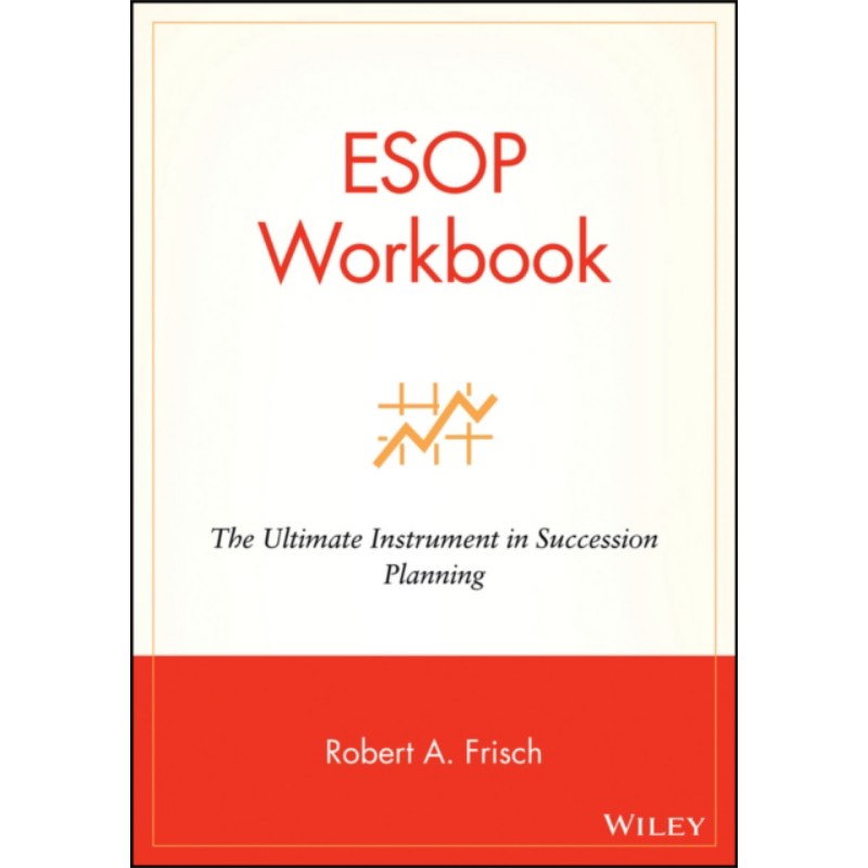 预售 员工股权计划工作手册 继任计划的基本工具 Esop Workbook 英文原版 会计 Robert Frisch 财务【中商原版】