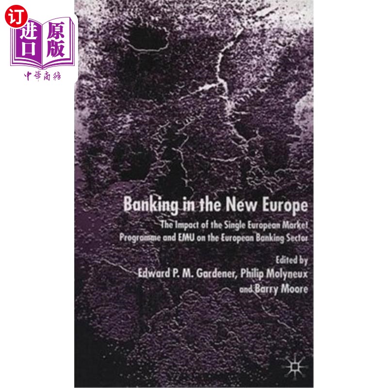 海外直订Banking in the New Europe: The Impact of the Single European Market Programme an 新欧洲银行业:欧洲单一市场