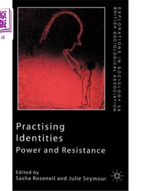 海外直订Practising Identities: Power and Resistance 实践身份:力量与抵抗
