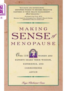 海外直订Making Sense of Menopause: Over 150 Women and Experts Share Their Wisdom, Experi 更年期的意义：超过150名妇