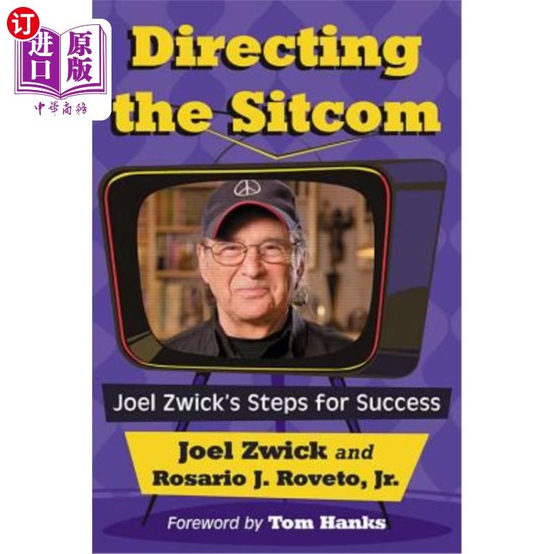 海外直订Directing the Sitcom: Joel Zwick's Steps for Success 情景喜剧导演:乔尔·兹威克的成功之路