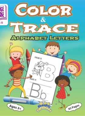 海外直订Color and Trace Alphabet Letters 82 Pages Ages 3+: Preschool Practice Handwritin 颜色和痕迹字母表字母82页3