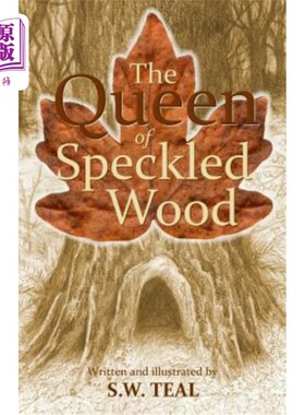 海外直订The Queen of Speckled Wood 斑纹木皇后