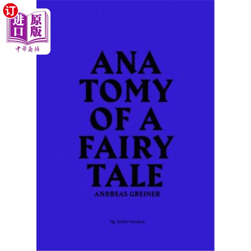 海外直订Andreas Greiner: Anatomy of a Fairy Tale安德烈亚斯·格雷纳：童话的剖析