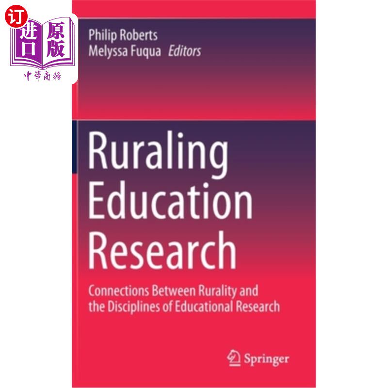 海外直订Ruraling Education Research: Connections Between Rurality and the Disciplines of 农村教育研究:农村与教育研