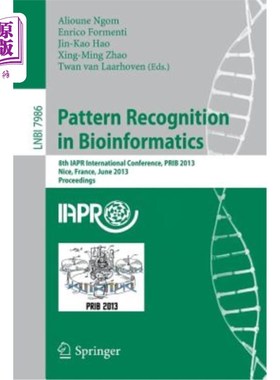 海外直订Pattern Recognition in Bioinformatics: 8th Iapr International Conference, Prib 2 生物信息学中的模式识别：第
