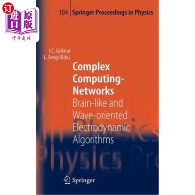 海外直订Complex Computing-Networks: Brain-Like and Wave-Oriented Electrodynamic Algorith 复杂计算:类脑和面向波