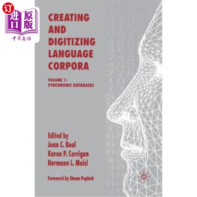 海外直订Creating and Digitizing Language Corpora: Volume 1: Synchronic Databases 创建和数字化语言语料库：第一卷：同