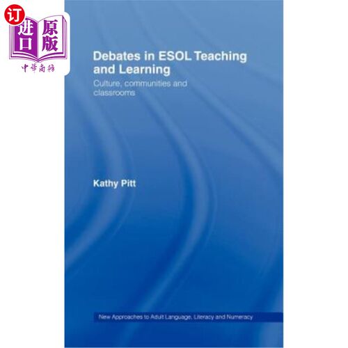 海外直订Debates in ESOL Teaching and Learning: Cultures, Communities and Classrooms ESOL教学中的争论:文化、社区和课