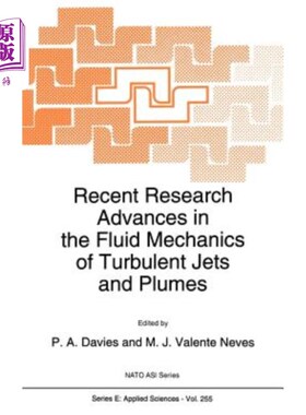 海外直订Recent Research Advances in the Fluid Mechanics of Turbulent Jets and Plumes 湍流射流和羽流流体力学的最新研究进