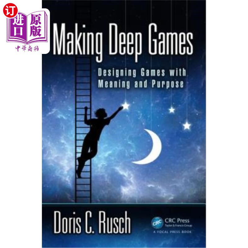 海外直订Making Deep Games: Designing Games with Meaning and Purpose 制作深度游戏：设计具有意义和目的的游戏
