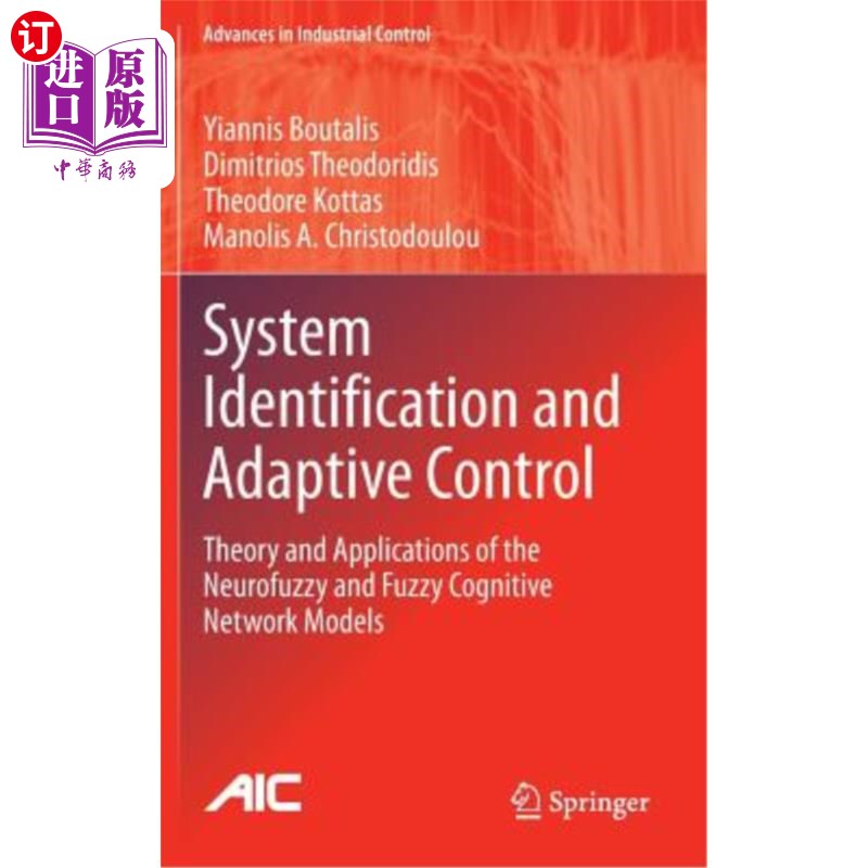 海外直订System Identification and Adaptive Control: Theory and Applications of the Neuro 系统辨识与自适应控制:神经