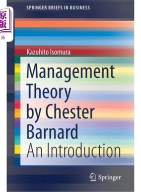 海外直订Management Theory by Chester Barnard: An Introduction 切斯特·巴纳德的《管理理论:导论》