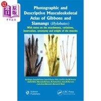 海外直訂Photographic and Descriptive Musculoskeletal Atlas of Gibbons and Siamangs (Hylo 長(zhǎng)臂猿和暹羅猴(小葉猴)的攝