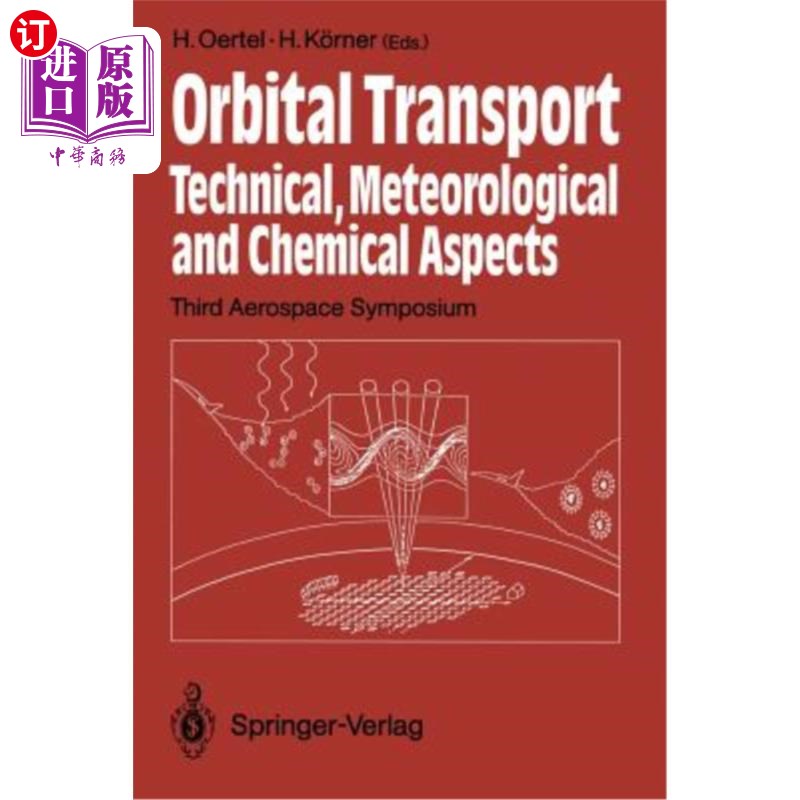 海外直订Orbital Transport: Technical, Meteorological and Chemical Aspects Third Aerospac 轨道运输：技术、气象和化学