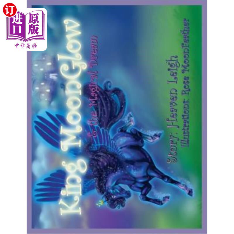 海外直订King MoonGlow: and the Magical Dream 《月光之王:神奇的梦》