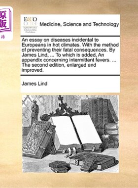 海外直订医药图书An Essay on Diseases Incidental to Europeans in Hot Climates. with the Method of 关于欧洲人在炎热气
