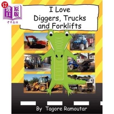 海外直订I Love Diggers, Trucks and Forklifts 我喜欢挖掘机，卡车和铲车