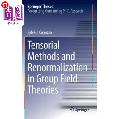 海外直订Tensorial Methods and Renormalization in Group Field Theories 群场理论中的张量方法与重整化