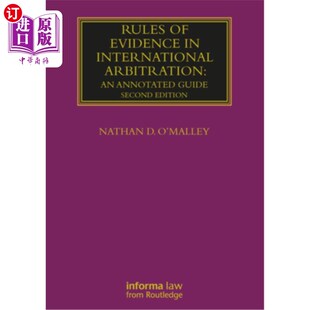 海外直订Rules of Evidence in International Arbitration: An Annotated Guide 国际仲裁中的证据规则:注释指南