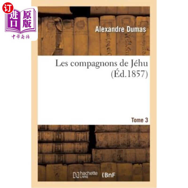 海外直订法语 Les Compagnons de Jéhu.Tome 3 Les Compagnons de Jéhu.Tome 3