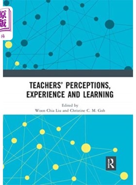 海外直订Teachers' Perceptions, Experience and Learning 教师的认知、经验与学习