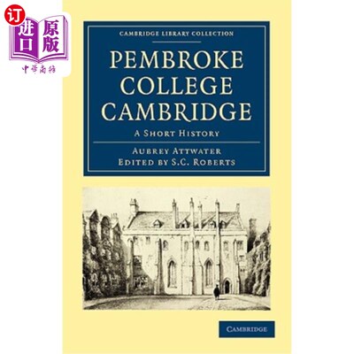 海外直订Pembroke College Cambridge: A Short History 剑桥彭布罗克学院:简史