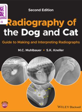 海外直订医药图书Radiography of the Dog and Cat: Guide to Making and Interpreting Radiographs 狗和猫的放射照相:制作