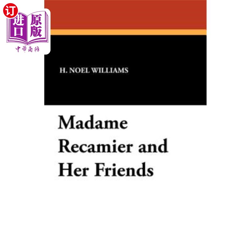 海外直订Madame Recamier and Her Friends 雷卡米尔夫人和她的朋友们