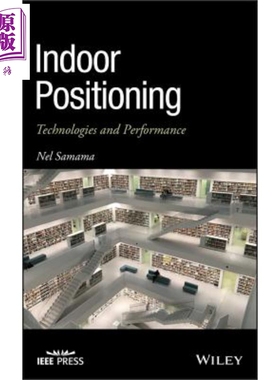 现货 室内定位 技术与性能 Indoor Positionin Nel Samama 英文原版【中商原版】wiley