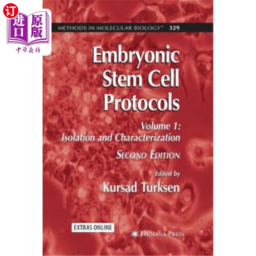 海外直订医药图书Embryonic Stem Cell Protocols: Volume I: Isolation and Characterization 胚胎干细胞协议：卷1：分离和鉴定