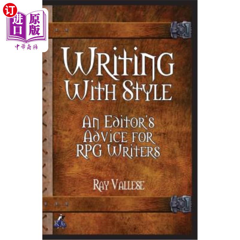 海外直订Writing With Style: An Editor's Advice for RPG Writers 风格写作：RPG作家的编辑建议