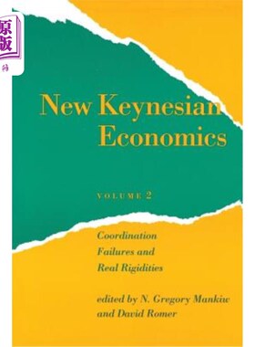 海外直订New Keynesian Economics, Volume 2: Coordination Failures and Real Rigidities 新凯恩斯主义经济学，第2卷：协