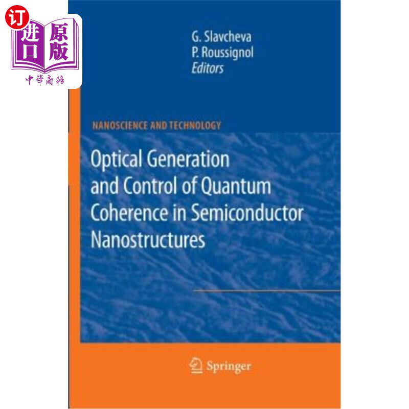 海外直订Optical Generation and Control of Quantum Coherence in Semiconductor Nanostructu 半导体纳米结构中量子相干的