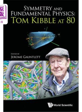 海外直订Symmetry and Fundamental Physics: Tom Kibble at 80 对称与基础物理学:汤姆·基布尔80岁