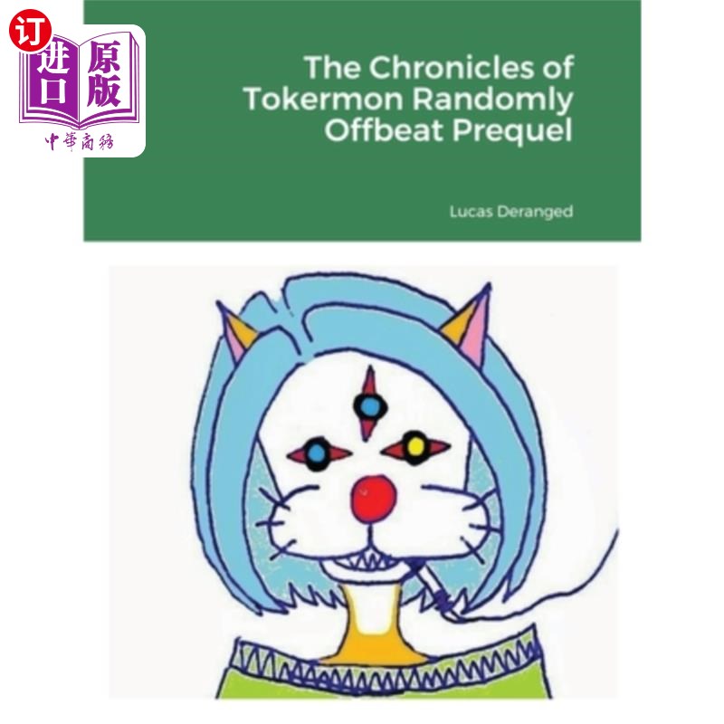 海外直订The Chronicles of Tokermon Randomly Offbeat Prequel 托克蒙编年史随机另类前传