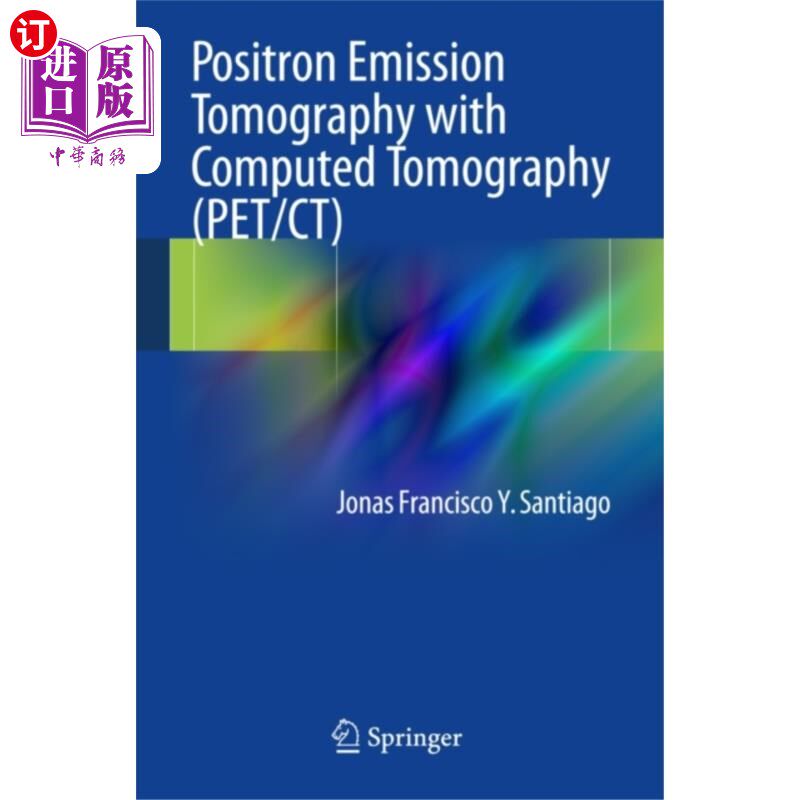 海外直订医药图书Positron Emission Tomography with Computed Tomog... 正电子发射断层扫描与计算机断层扫描(PET/CT)