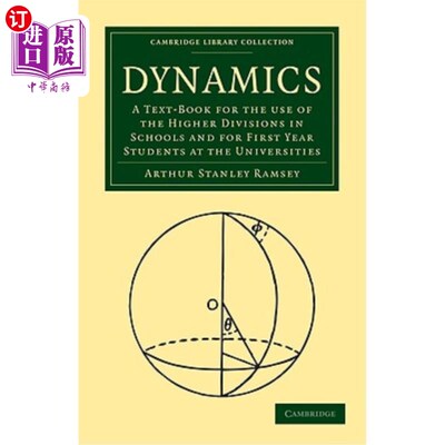 海外直订Dynamics: A Text-Book for the Use of the Higher Divisions in Schools and for Fir