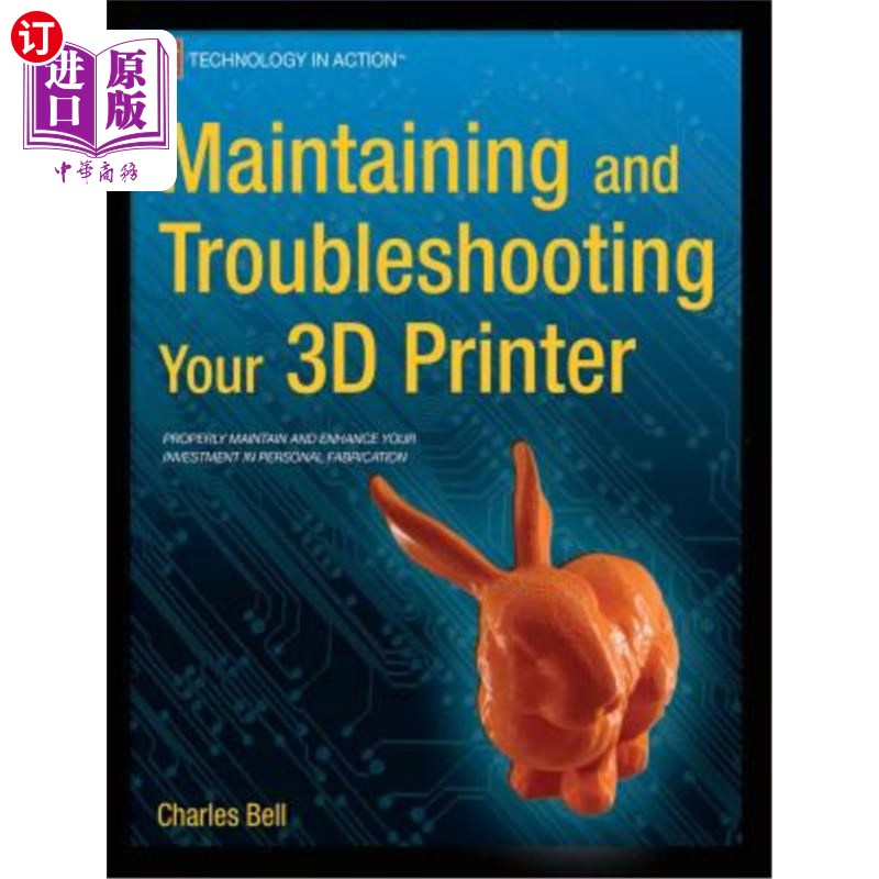 海外直订Maintaining and Troubleshooting Your 3D Printer 维护3D打印机并排除故障