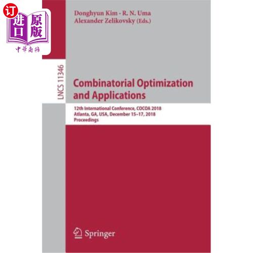 海外直订Combinatorial Optimization and Applications: 12th International Conference, Coco 组合优化与应用：第12届国际