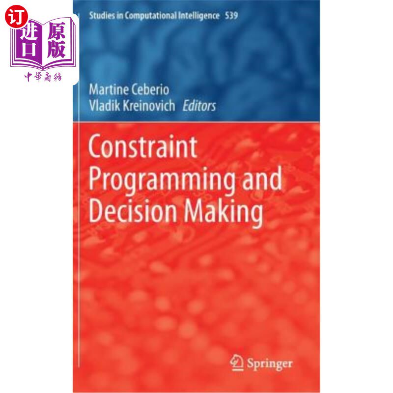 海外直订Constraint Programming and Decision Making 约束规划与决策