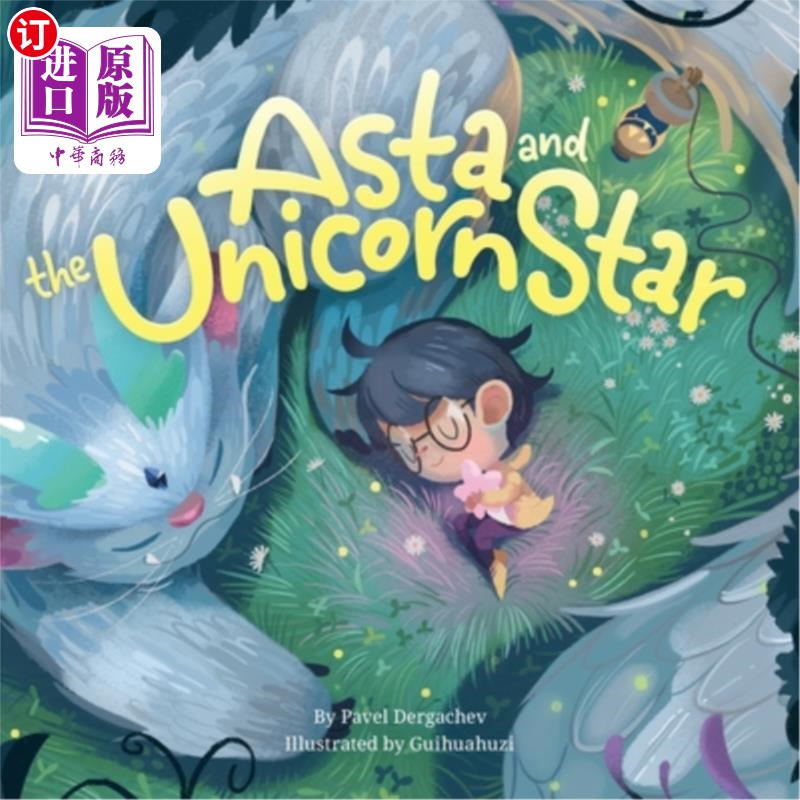 海外直订Asta and The Unicorn Star 亚洲和独角兽之星