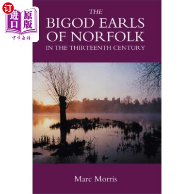 海外直订Bigod Earls of Norfolk in the Thirteenth Century 13世纪的诺福克伯爵